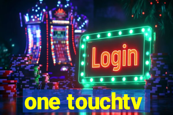 one touchtv