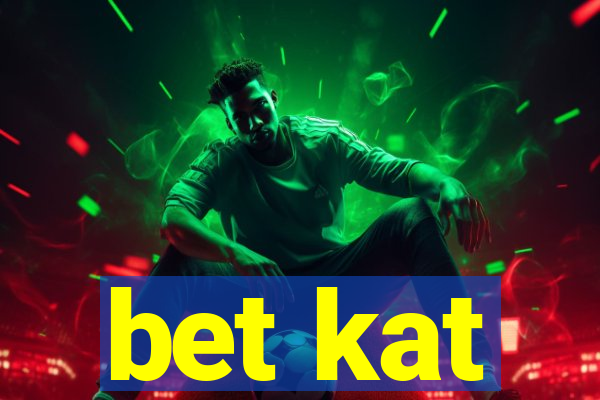 bet kat