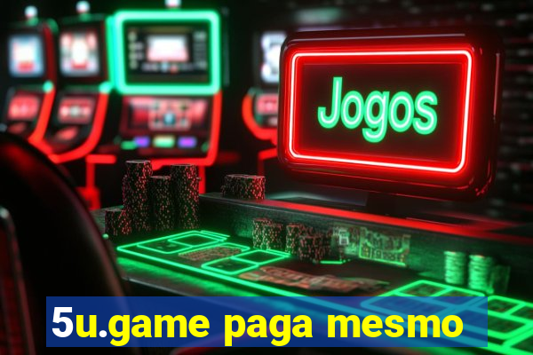 5u.game paga mesmo