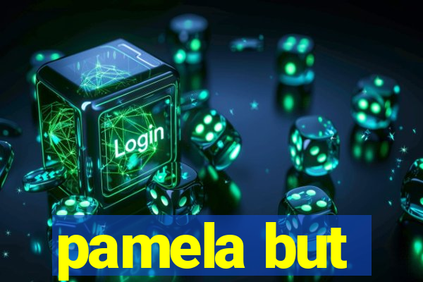 pamela but