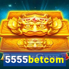 5555betcom