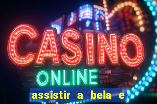 assistir a bela e a fera 2014