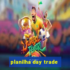 planilha day trade