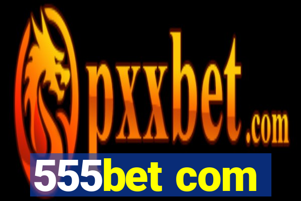 555bet com
