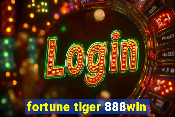 fortune tiger 888win