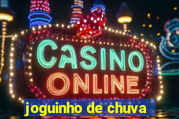 joguinho de chuva