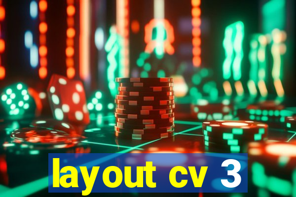 layout cv 3