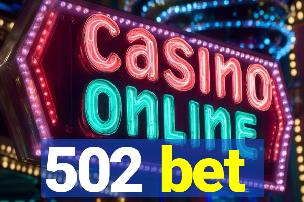 502 bet