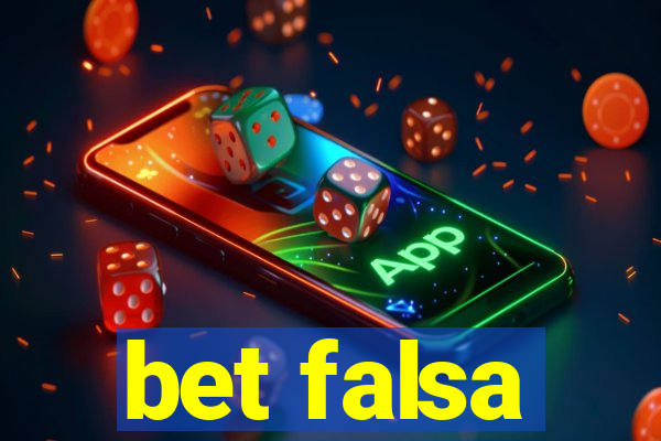 bet falsa