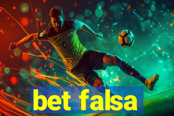 bet falsa