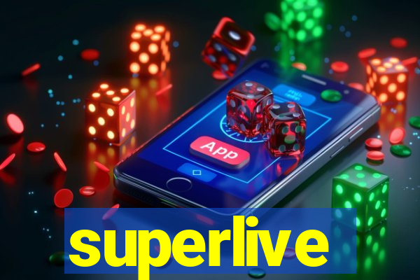 superlive