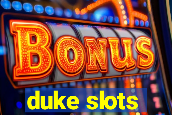 duke slots