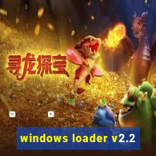 windows loader v2.2