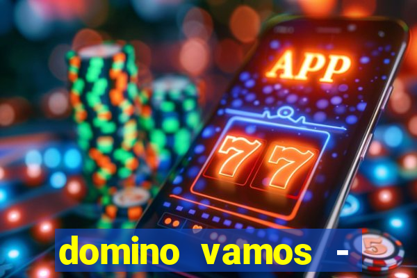 domino vamos - crash & poker