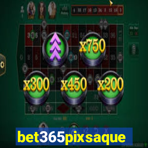 bet365pixsaque