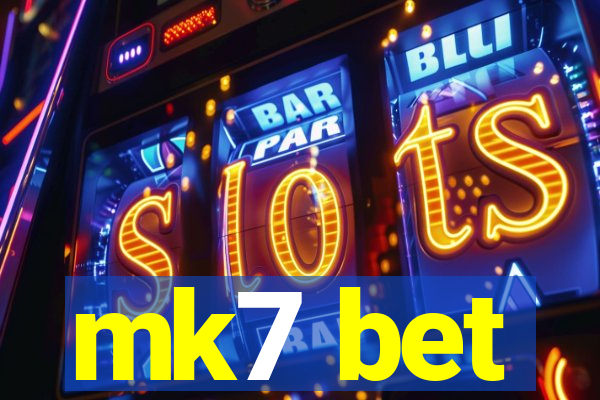 mk7 bet