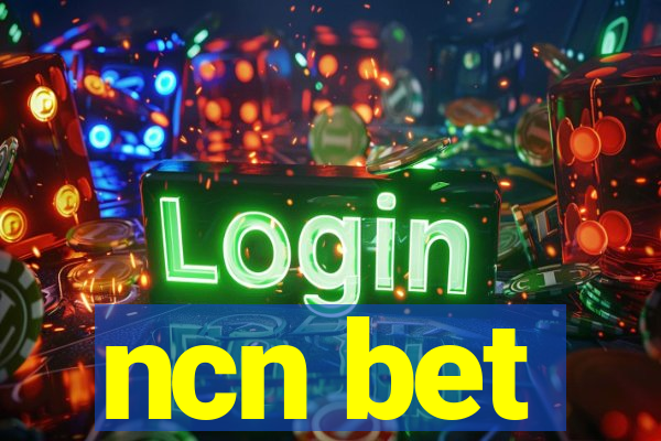 ncn bet