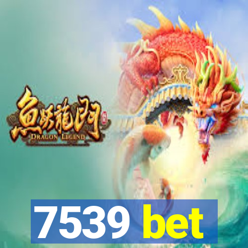 7539 bet