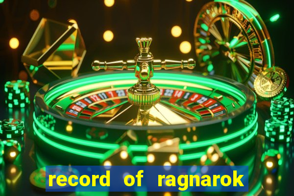 record of ragnarok 3 temporada ep 1