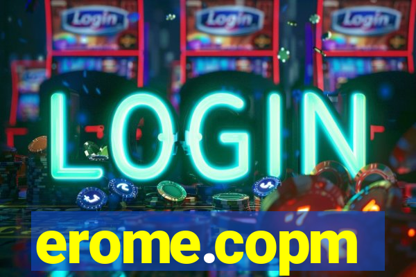 erome.copm