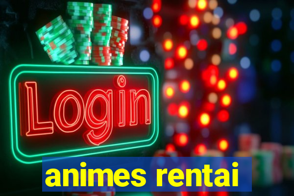 animes rentai