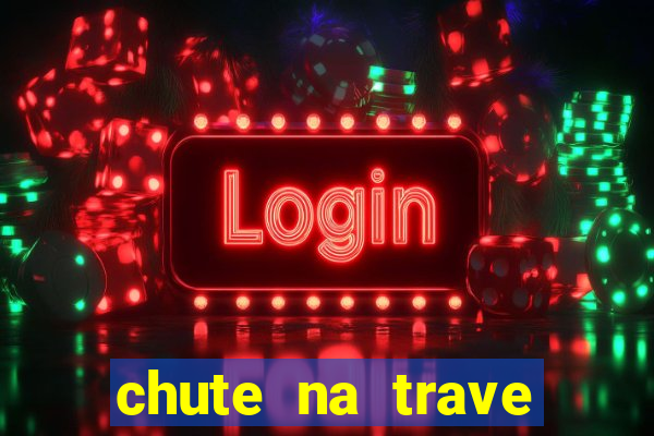 chute na trave conta como chute ao gol na betano