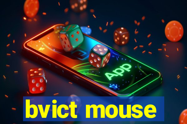 bvict mouse