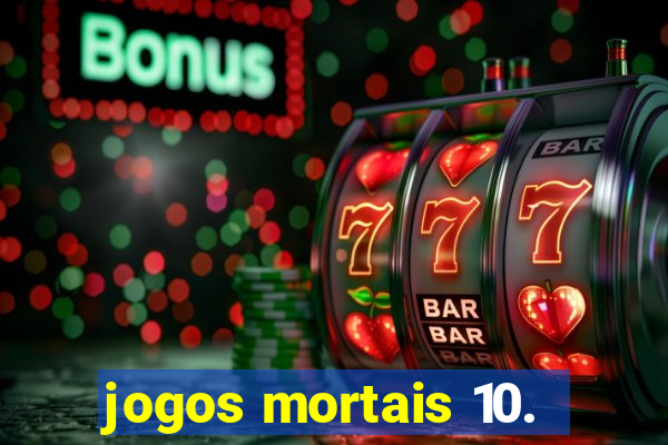 jogos mortais 10.