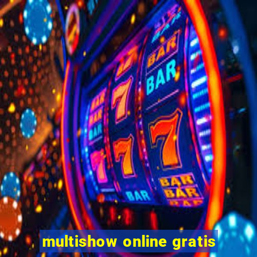 multishow online gratis