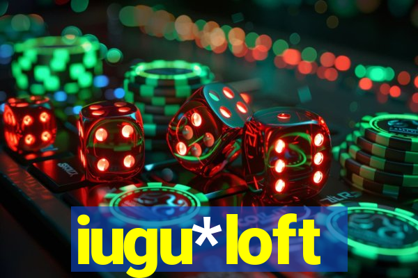 iugu*loft