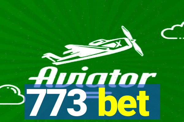 773 bet