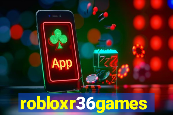 robloxr36games