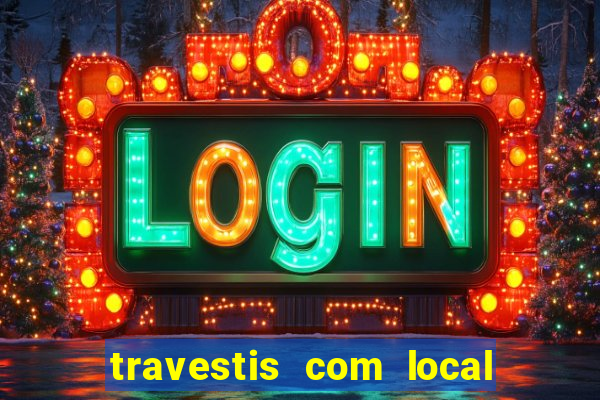 travestis com local em porto alegre