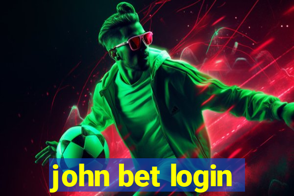 john bet login