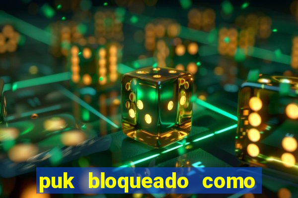 puk bloqueado como desbloquear vivo