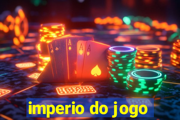 imperio do jogo