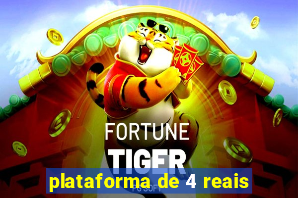 plataforma de 4 reais