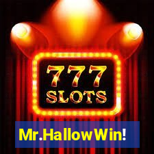 Mr.HallowWin!