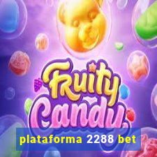 plataforma 2288 bet