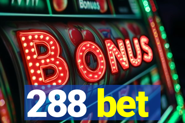288 bet