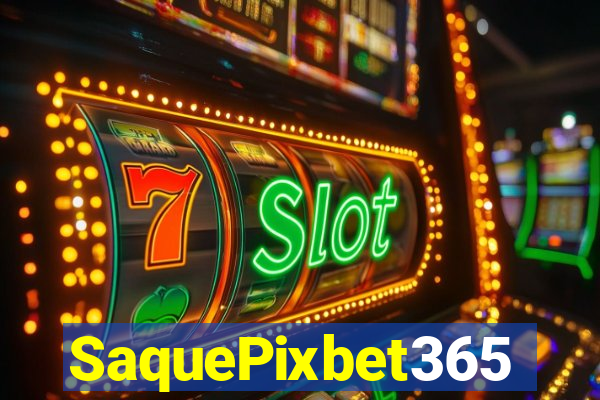 SaquePixbet365