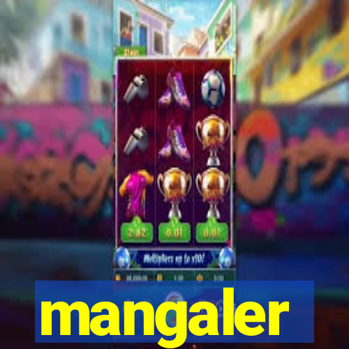 mangaler