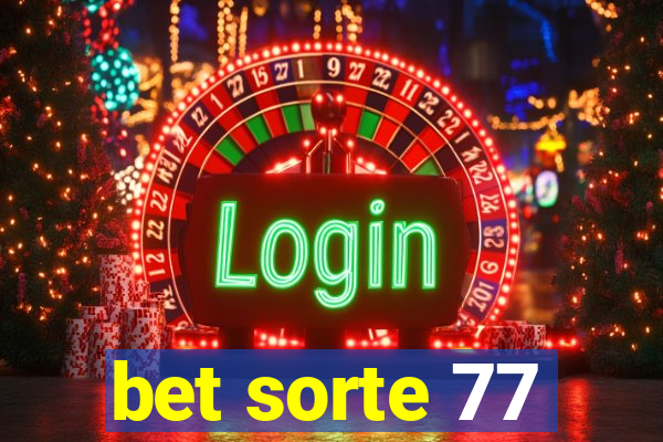 bet sorte 77