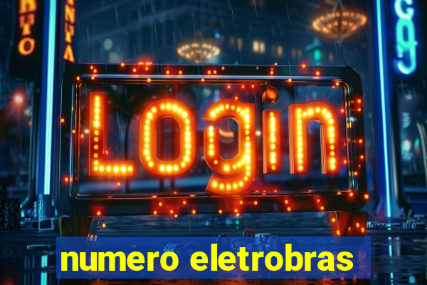 numero eletrobras