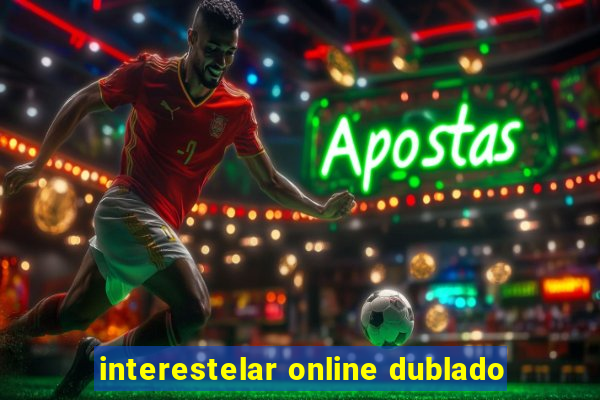 interestelar online dublado