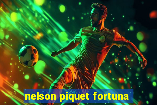 nelson piquet fortuna