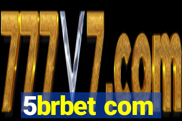 5brbet com