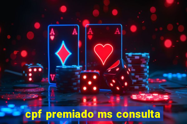 cpf premiado ms consulta