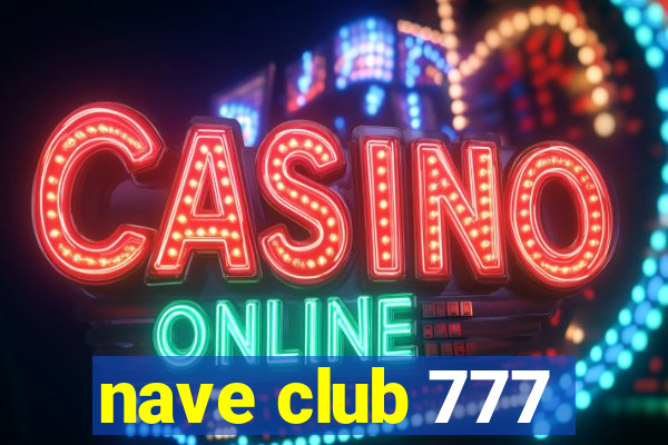 nave club 777