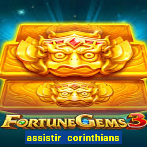 assistir corinthians x cruzeiro futemax